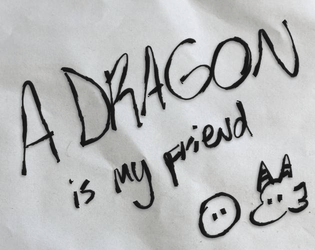 A Dragon Is My Friend  