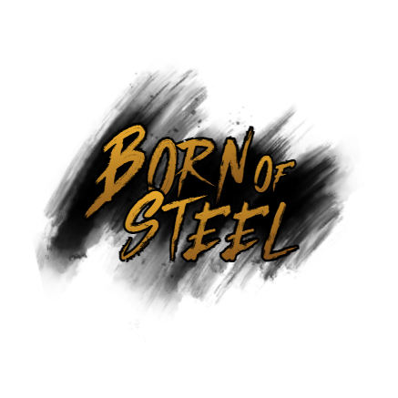 Born of Steel