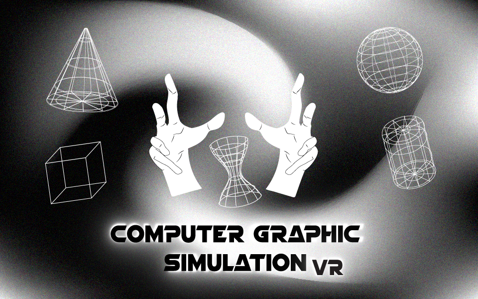 Computer Graphic Simulation VR