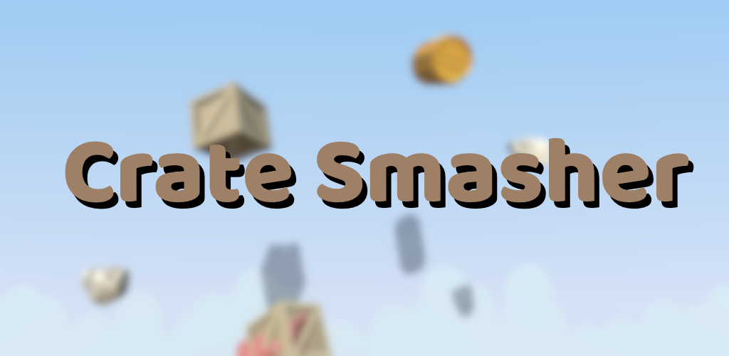 Crate Smasher