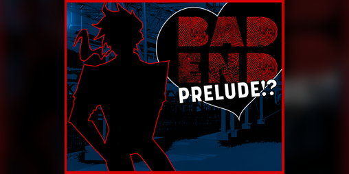Cover image for Bad End Prelude!?