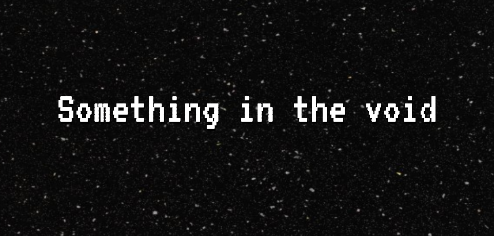 Something in the void DEMO