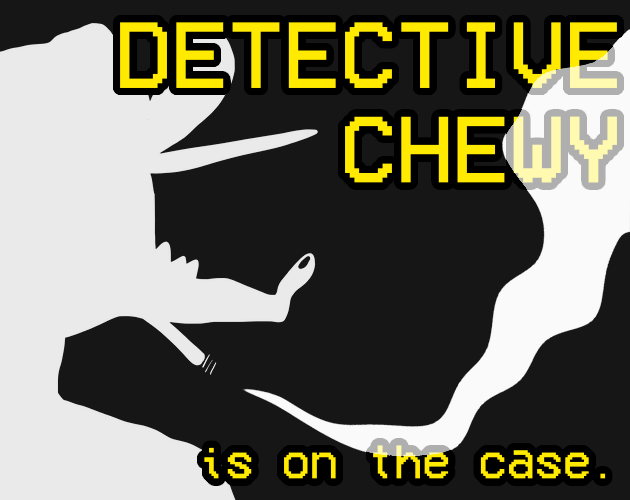 Detective Chewy