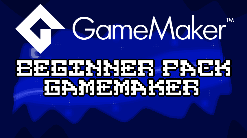 Beginner Pack Gamemaker! 1.1.1!