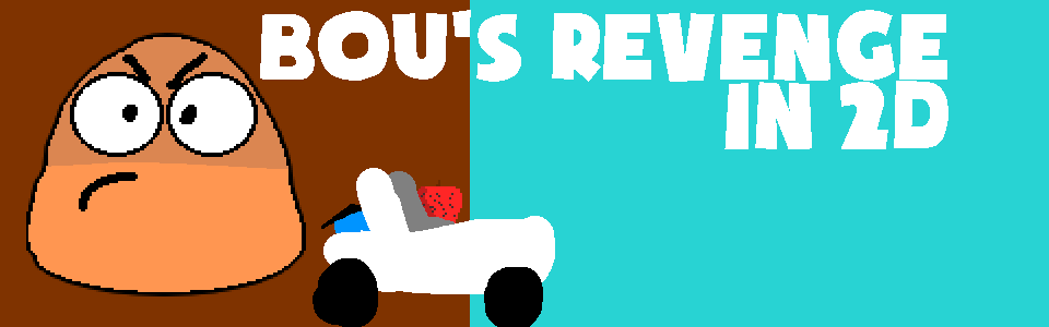 Bou's Revenge in 2D