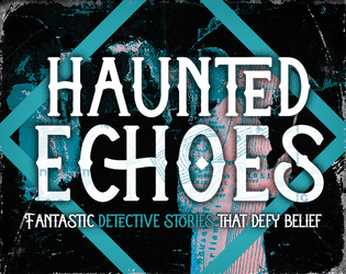 HAUNTED ECHOES  