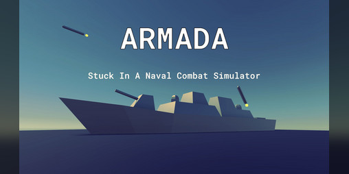 Cover image for ARMADA - Stuck in a Naval Combat Simulator