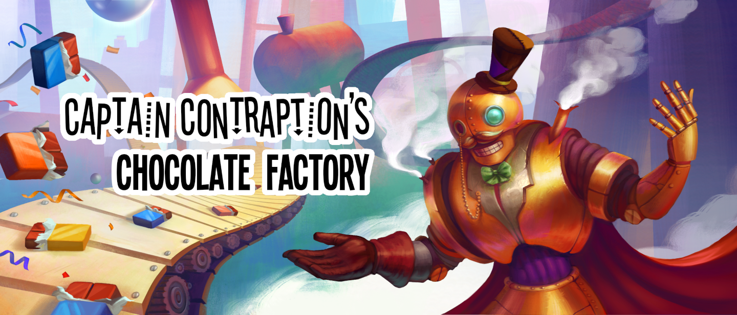 Captain Contraption's Chocolate Factory