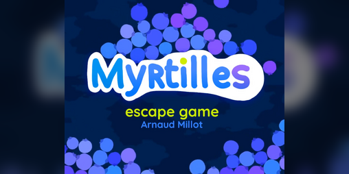 Cover image for Myrtilles - escape game