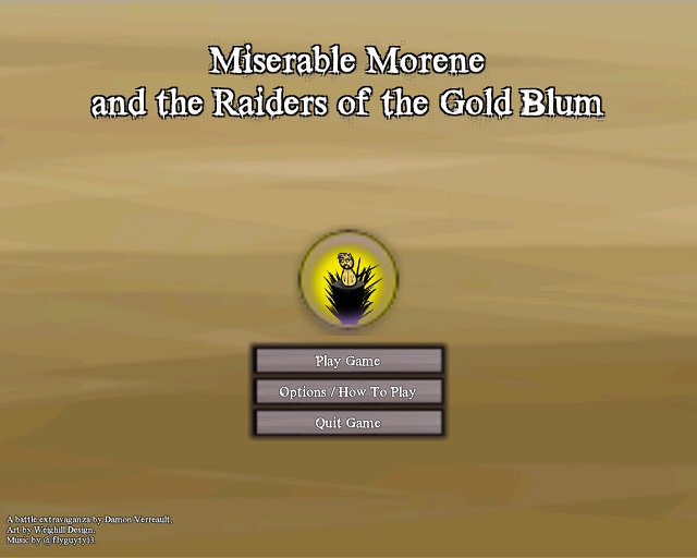Miserable Morene and the Raiders of the Gold Blum