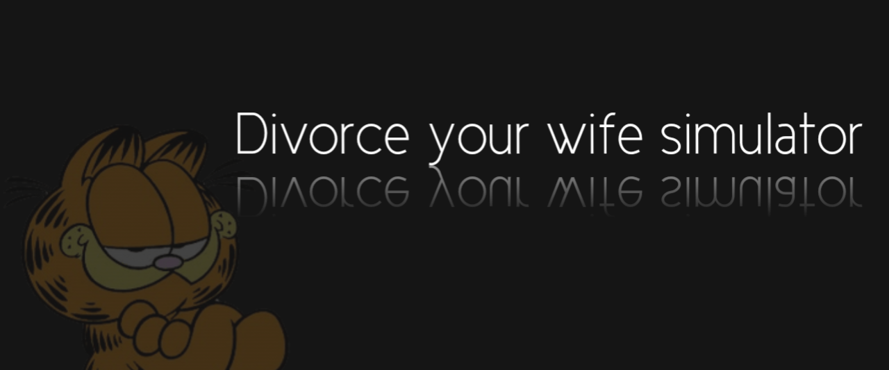 Divorce Your Wife Simulator