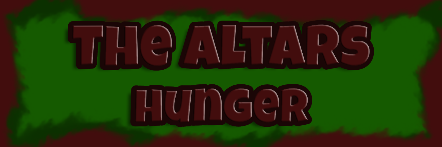 The Altars Hunger