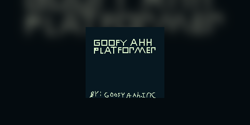 Cover image for Goofyahhplatformer demo