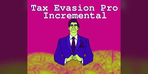 Cover image for Tax Evasion Pro Incremental