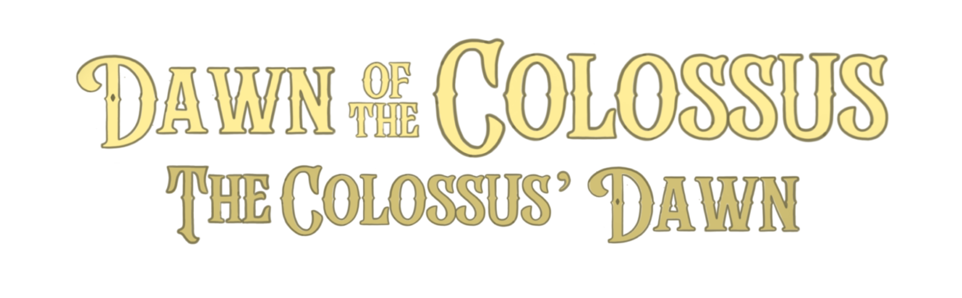 Dawn of the Colossus: The Colossus' Dawn