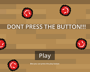 DONT PRESS THE BUTTON