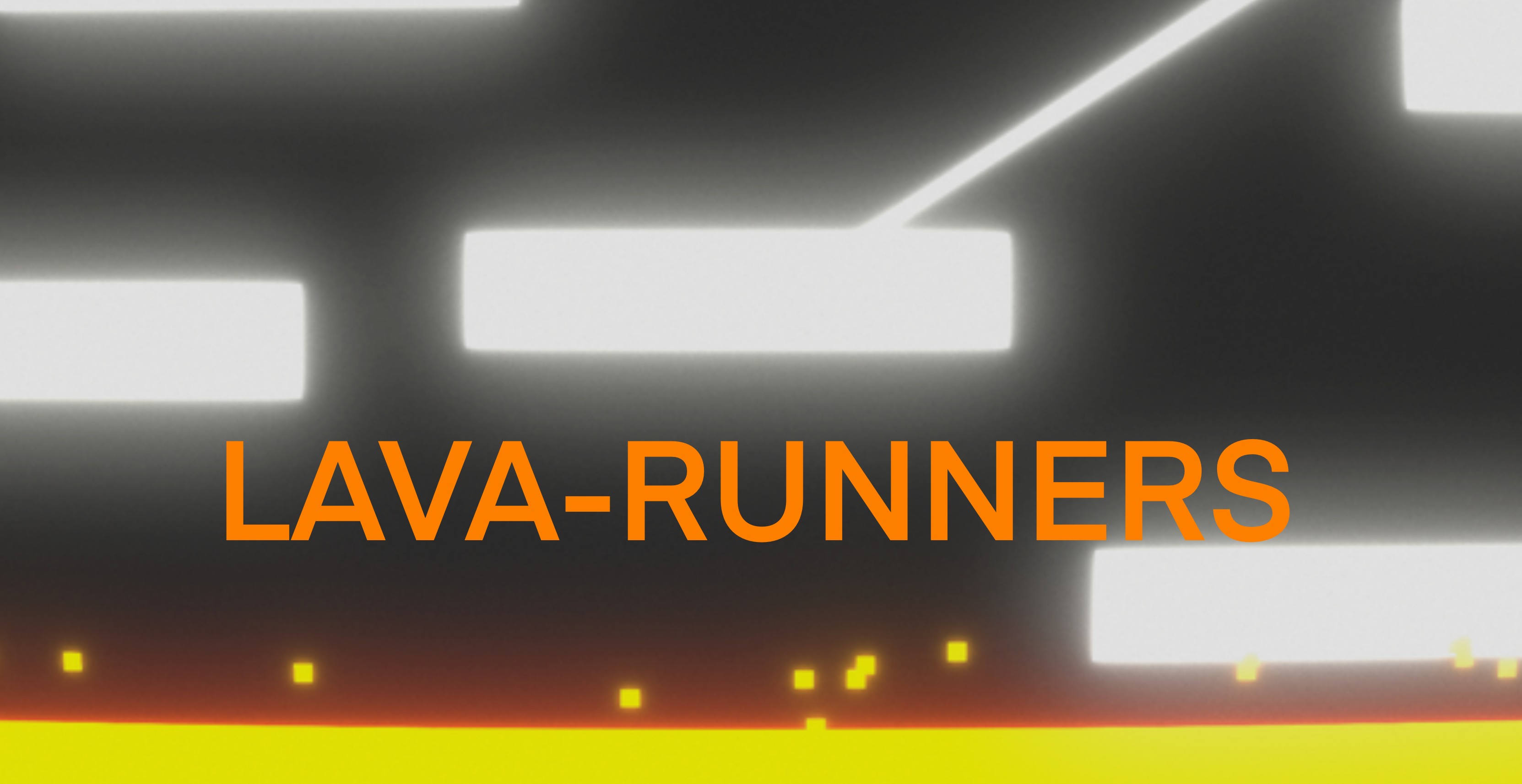 LAVA-RUNNERS