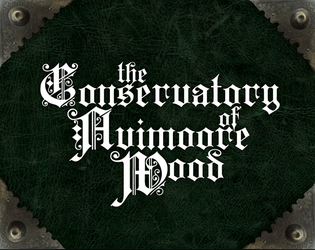 The Conservatory of Avimoore Wood: Student Handbook   - A New Avian-Wizard TTRPG in the Lumen system 