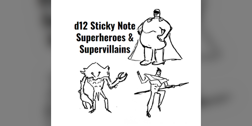Cover image for d12 Sticky Note Superheroes & Supervillains