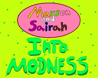 Marson and Sairah: Into Modness