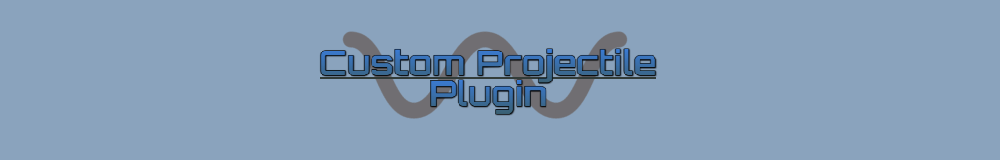 Custom Projectile Plugin