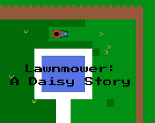 Lawnmower: A Daisy Story