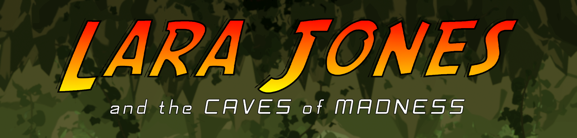 Lara Jones and the Caves of Madness