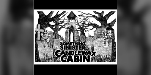 Cover image for Something Sinister at Candlewax Cabin