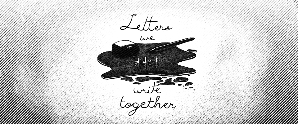 Letters We Didn't Write Together