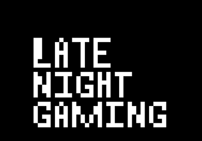 Late night gaming