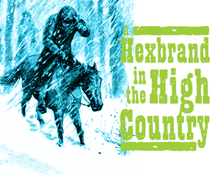 A Hexbrand in the High Country  