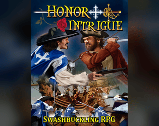 Honor + Intrigue Swashbuckling RPG  