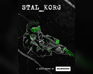 STAL_KORG, ashcan edition   - Solo TTRPG inspired by  STALKER 