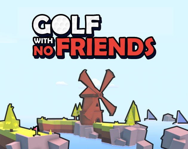 Golf With No Friends