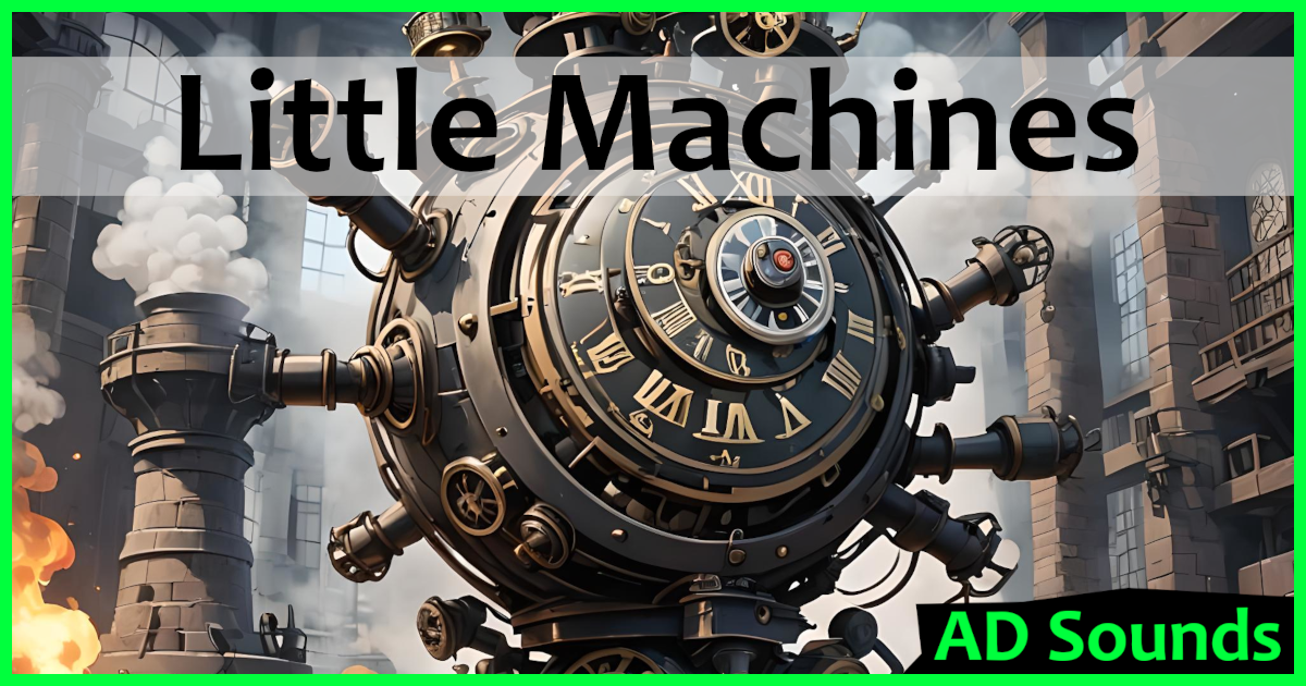 Little Machines - Sound Effects