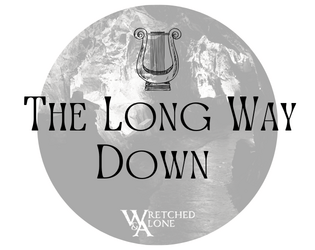 The Long Way Down   - A Wretched and Alone game about the story of Orpheus and Eurydice 