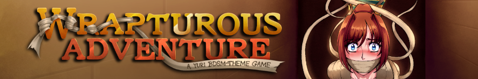 Wrapturous Adventure (A Yuri BDSM-Theme Game) [NSFW 18+]