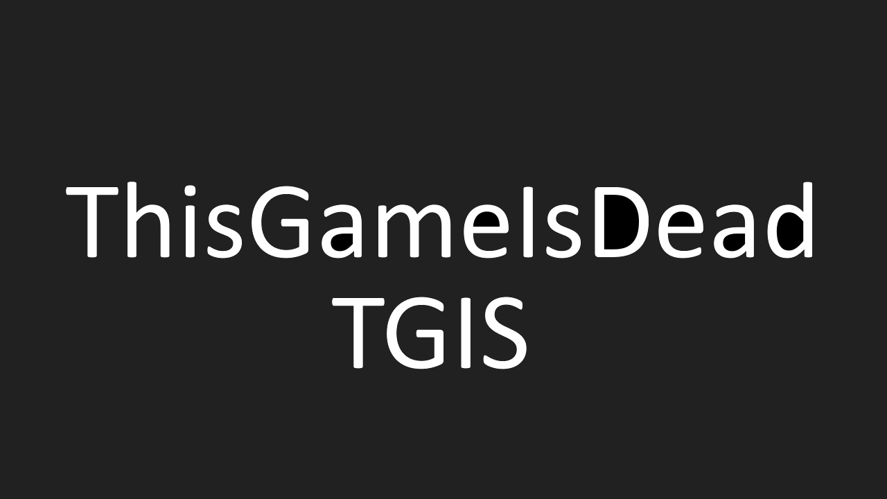 ThisGameIsDead