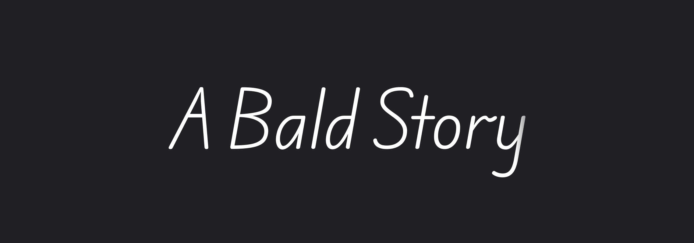 A Bald Story