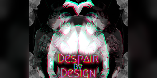Cover image for Despair By Design - OST Composing Jam #7