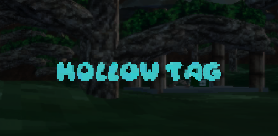 Hollow Tag!