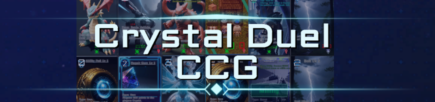 Crystal Duel -CCG- Card Duel Game. Updated 19/10/24