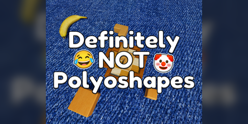 Cover image for Definitely NOT Polyoshapes