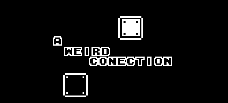 a weird connection