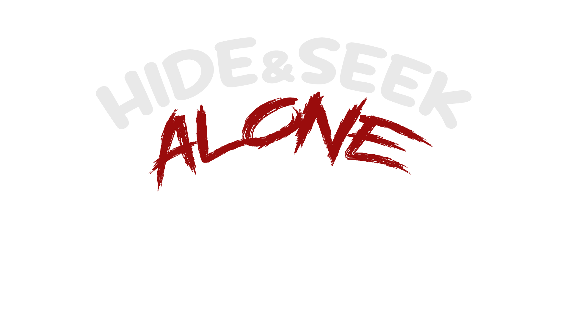 Hide & Seek ALONE