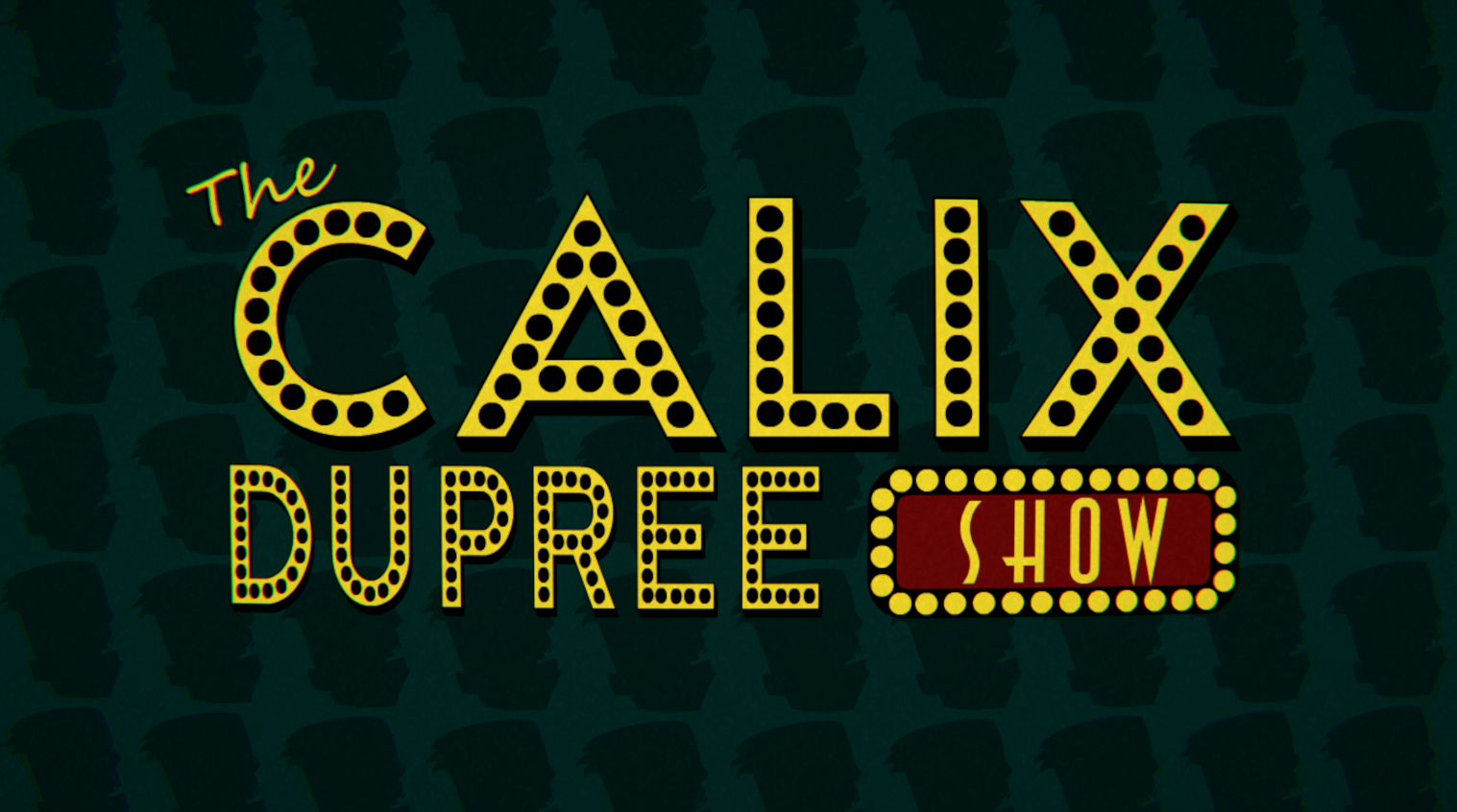 Calix Dupree SHOW