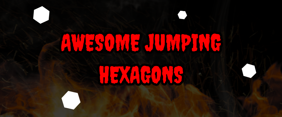 Awesome Jumping Hexagons