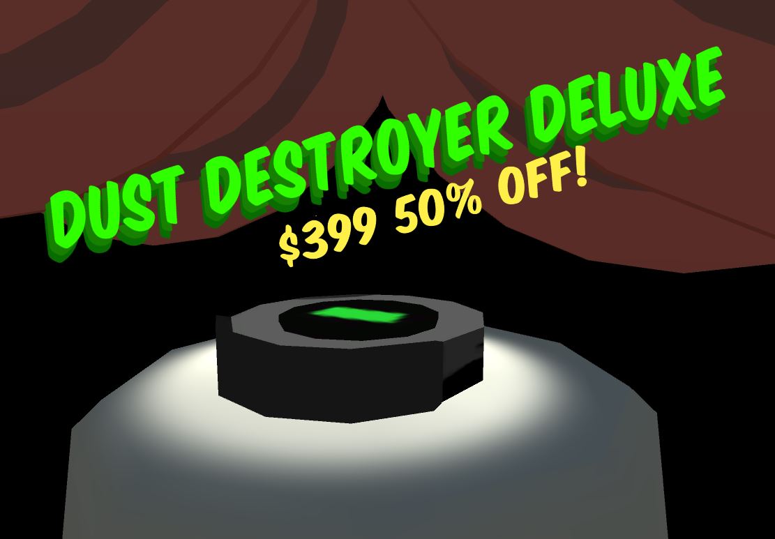 Dust Destroyer Deluxe | $399 50% OFF!