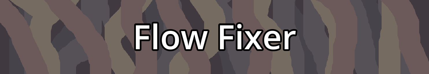 Flow Fixer