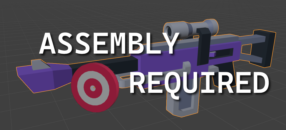 Assembly Required